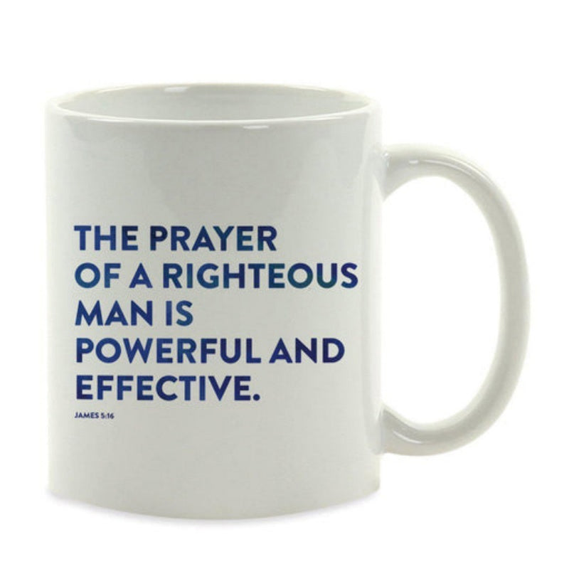 Tailorly White Ceramic 11 oz Mug - The Prayer Of A Righteous Man Is Powerful And Effective James 5 16 With Bold Blue Typography Centered On Surface Mug