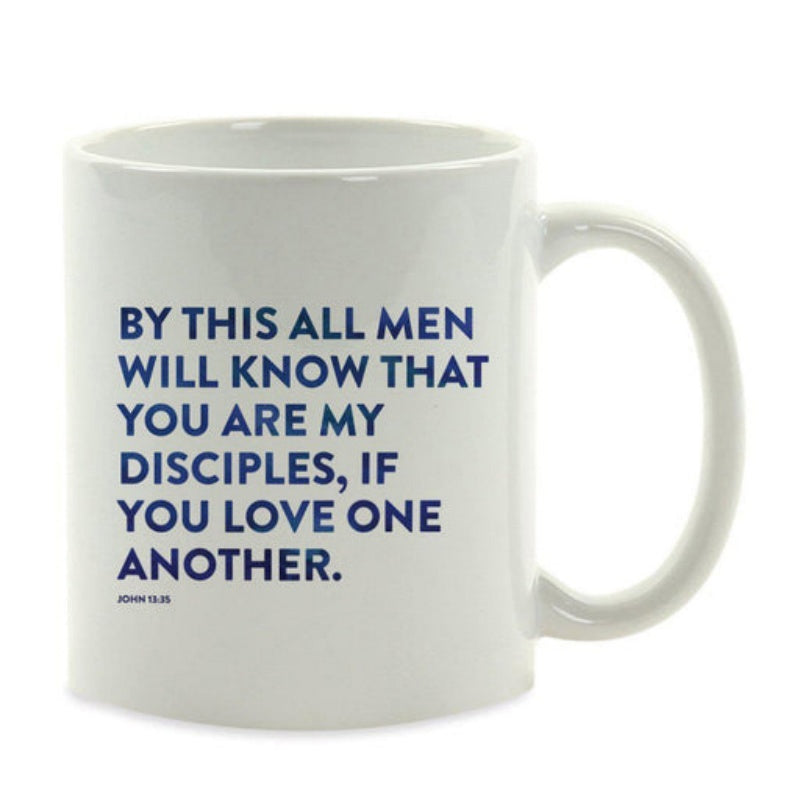 Tailorly White Ceramic 11 oz Mug - By This All Men Will Know That You Are My Disciples If You Love One Another John 13 35 Minimalist Bold Blue Sans Serif Lettering
