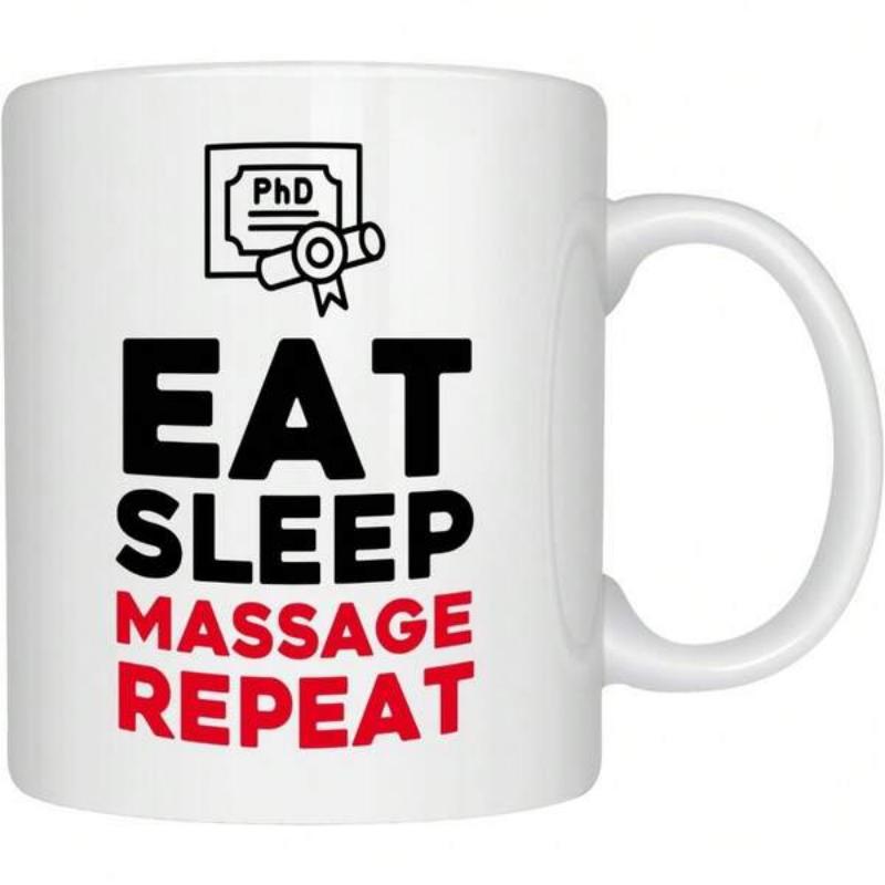 Tailorly White Ceramic 11 oz Mug - Eat Sleep Massage Repeat PhD Simple Diploma Icon With Academic Degree Text Above Bold Modern Lettering Mug