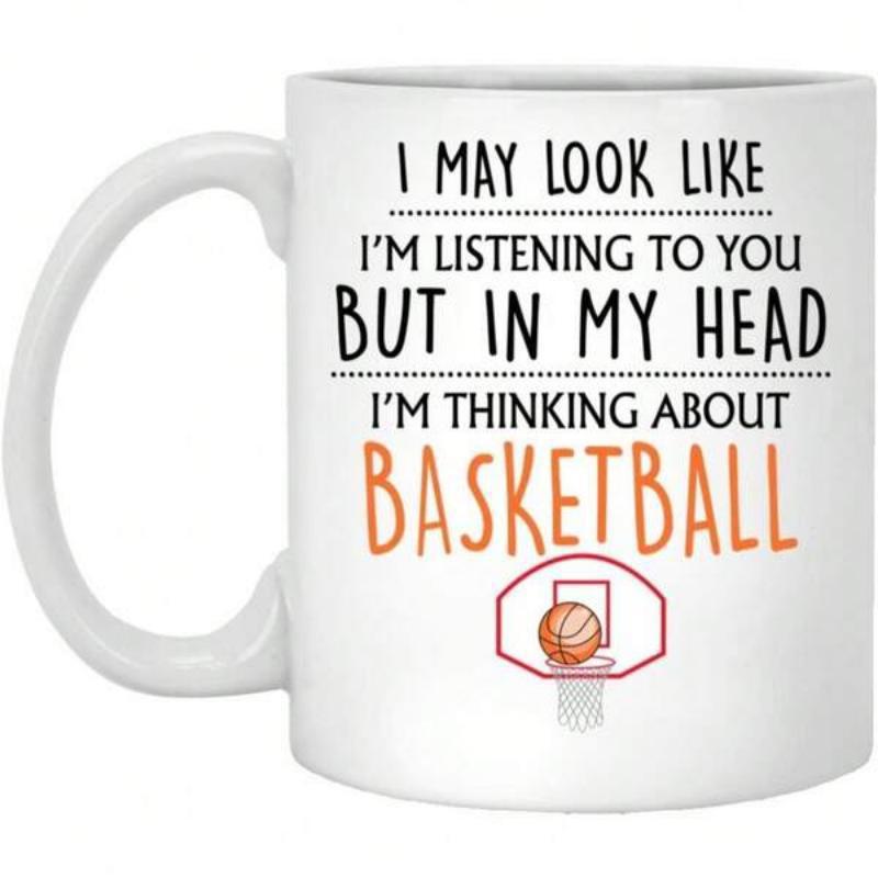 Tailorly White Ceramic 11 oz Mug - I May Look Like I'm Listening To You But In My Head I'm Thinking About Basketball Minimalist Orange Ball Aiming Towards White