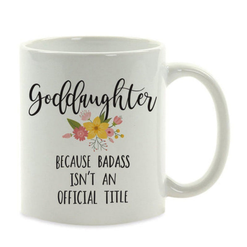 Tailorly White Ceramic 11 oz Mug - Goddaughter Because Badass Isnt An Official Title Elegant Hand Drawn Floral Arrangement With Small Colorful Wildflowers Bouquet