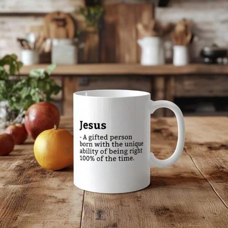 Tailorly White Ceramic 11 oz Mug - Jesus A Gifted Person Born With The Unique Ability Of Being Right 100% Of The Time Minimalist Black Typography Printed On A