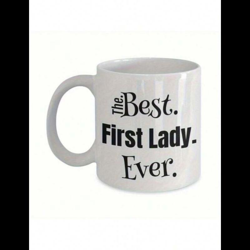 Tailorly White Ceramic 11 oz Mug - The Best First Lady Ever Minimalist Bold Typography Design On A Glossy Ceramic Vessel Mug