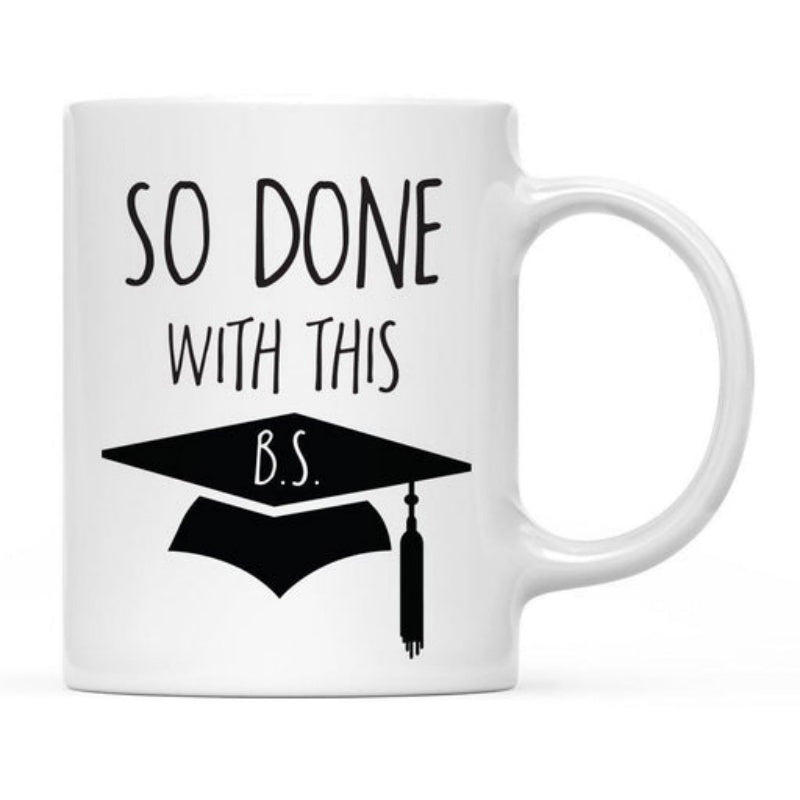 Tailorly White Ceramic 11 oz Mug - So Done With This B S Black Graduation Cap Silhouette Featuring A Hanging Tassel Detail Mortarboard