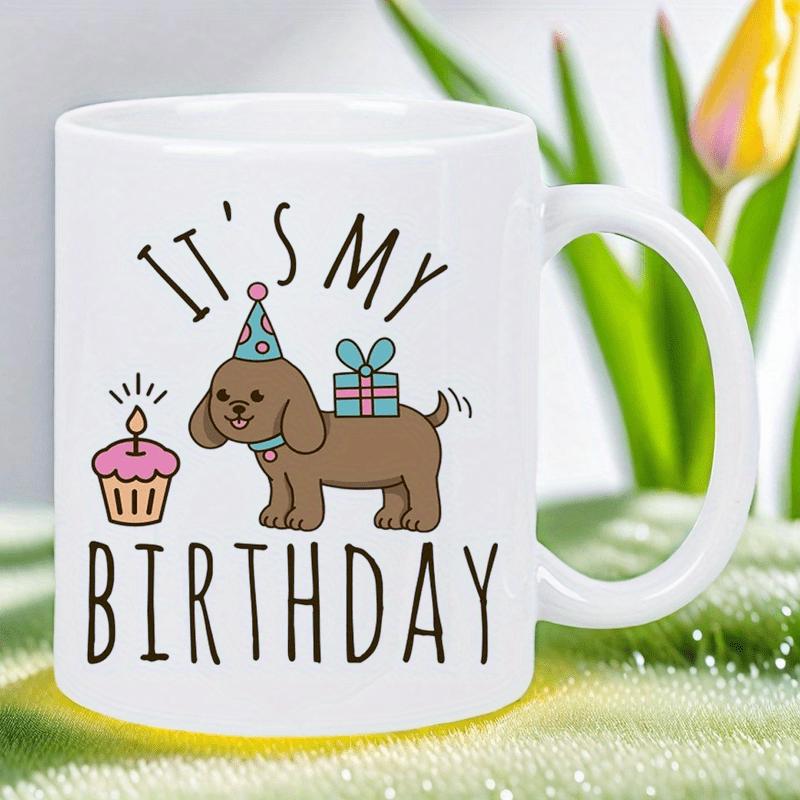 Tailorly White Ceramic 11 oz Mug - It's My Birthday Adorable Brown Puppy Wearing Blue Party Hat Standing Beside Birthday Cupcake Dog