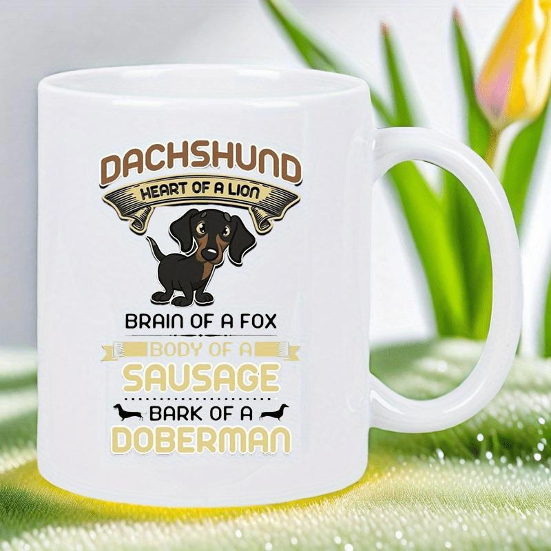 Tailorly White Ceramic 11 oz Mug - Dachshund Heart Of A Lion Brain Of A Fox Body Of A Sausage Bark Of A Doberman Cute Small Dog Character Surrounded By Banners And