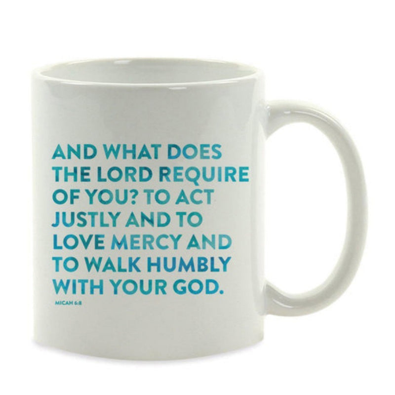 Tailorly White Ceramic 11 oz Mug - And What Does The Lord Require Of You To Act Justly And To Love Mercy And To Walk Humbly With Your God Micah Minimalist