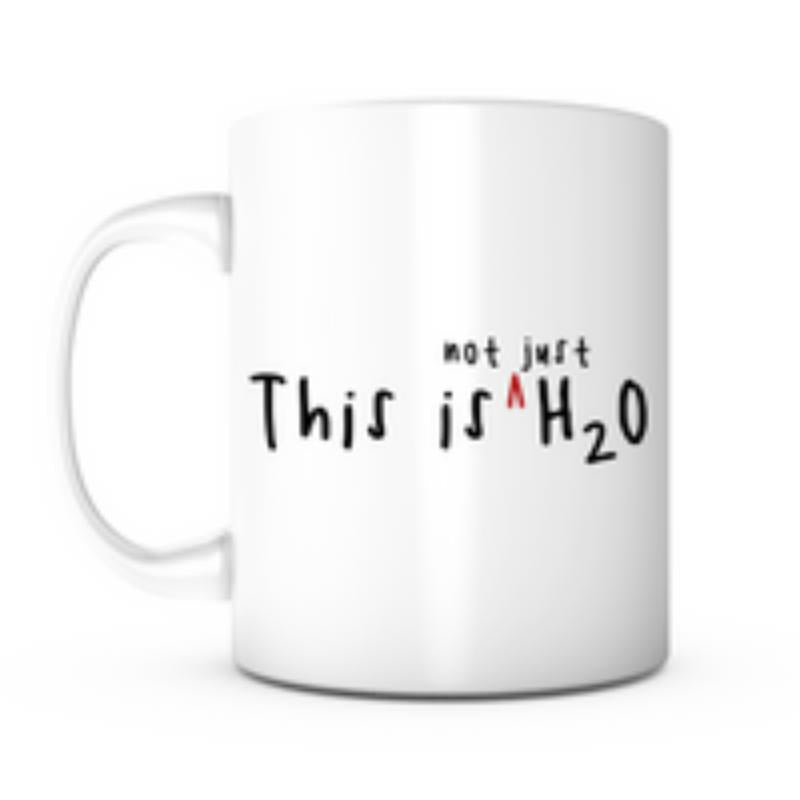 Tailorly White Ceramic 11 oz Mug - Not Just This Is H2O Minimalist White Ceramic Vessel With Handwritten Science Typography Mug