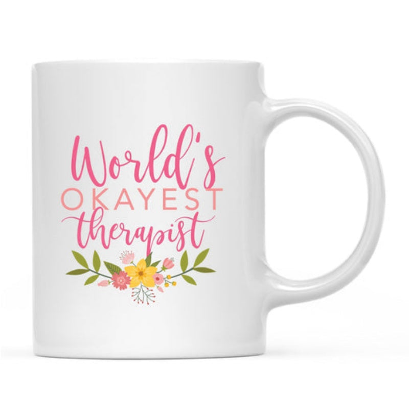 Tailorly White Ceramic 11 oz Mug - World's Okayest Therapist Colorful Blooming Floral Bouquet With Delicate Green Foliage Therapist