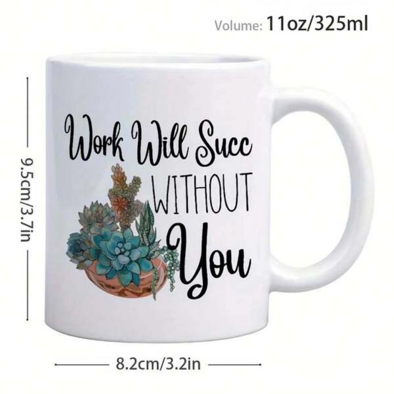 Tailorly White Ceramic 11 oz Mug - Work Will Succ Without You Lush Green Succulents Nestled Inside A Rustic Woven Brown Pot Decorative Succulent