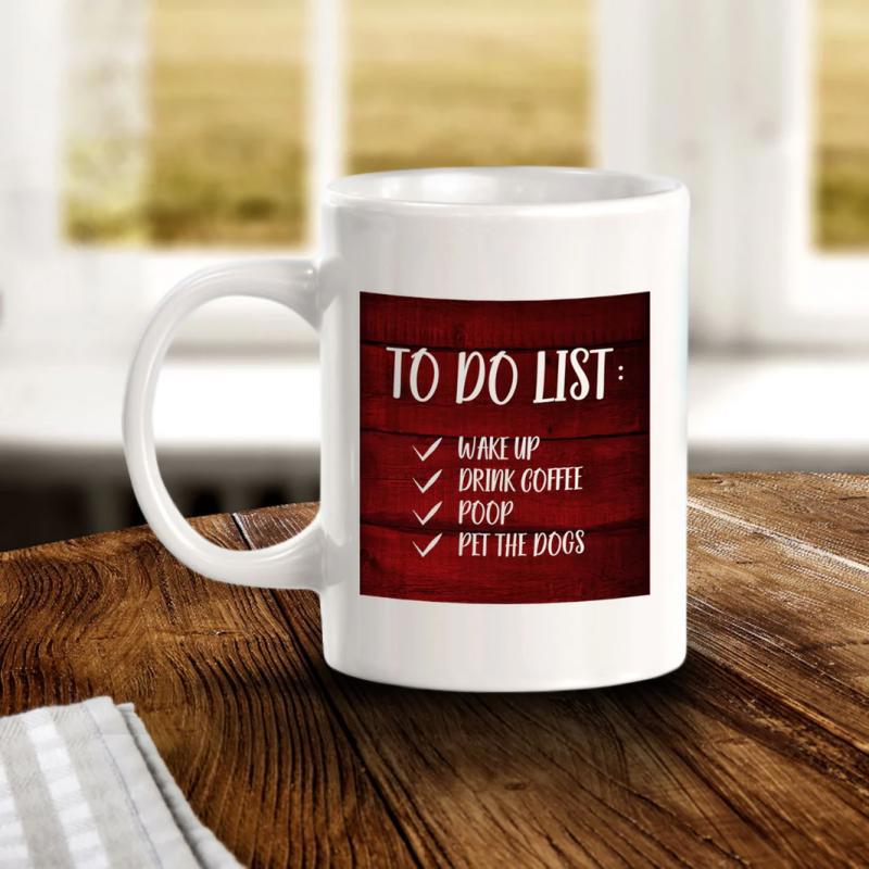 Tailorly White Ceramic 11 oz Mug - To Do List Wake Up Drink Coffee Poop Pet The Dogs Rustic Red Wood Grain Background Featuring Check Symbols Mug