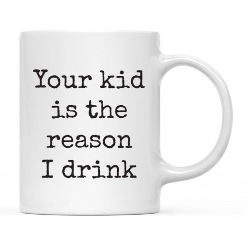 Tailorly White Ceramic 11 oz Mug - Your Kid Is The Reason I Drink Minimalist White Ceramic Vessel Featuring Vintage Typewriter Style Typography Mug