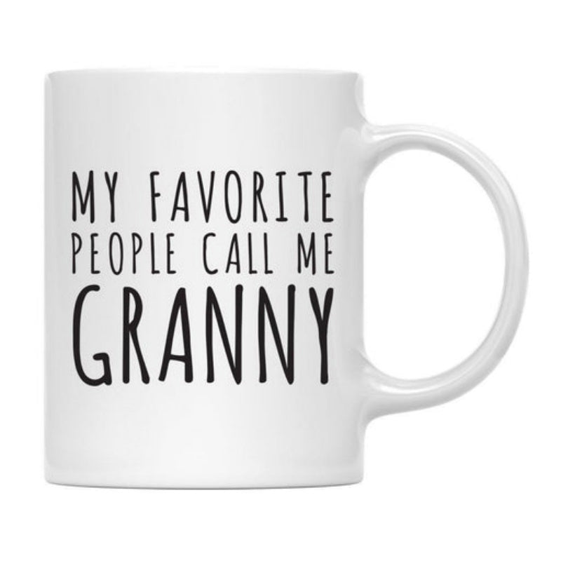 Tailorly White Ceramic 11 oz Mug - My Favorite People Call Me Granny Simple Hand Lettered Text On A Clean White Background Mug