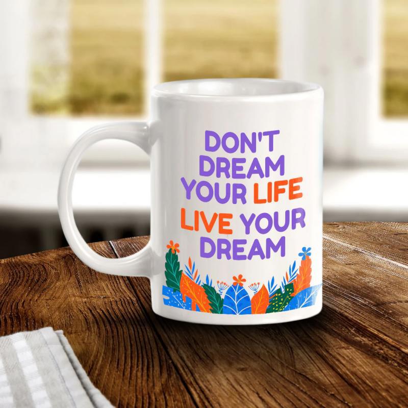 Tailorly White Ceramic 11 oz Mug - Dont Dream Your Life Live Your Dream Vibrant Tropical Leaves Sprouting From The Base Of The Artistic Mug
