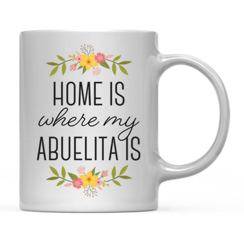 Tailorly White Ceramic 11 oz Mug - Home Is Where My Abuelita Is Vibrant Floral Bouquets With Green Leaves Framing Elegant Script Text Mug