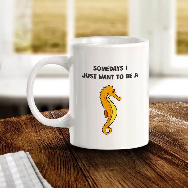 Tailorly White Ceramic 11 oz Mug - Somedays I Just Want To Be A Artistic Detailed Yellow Cartoon Creature Floating Gently On Clean White Background Seahorse