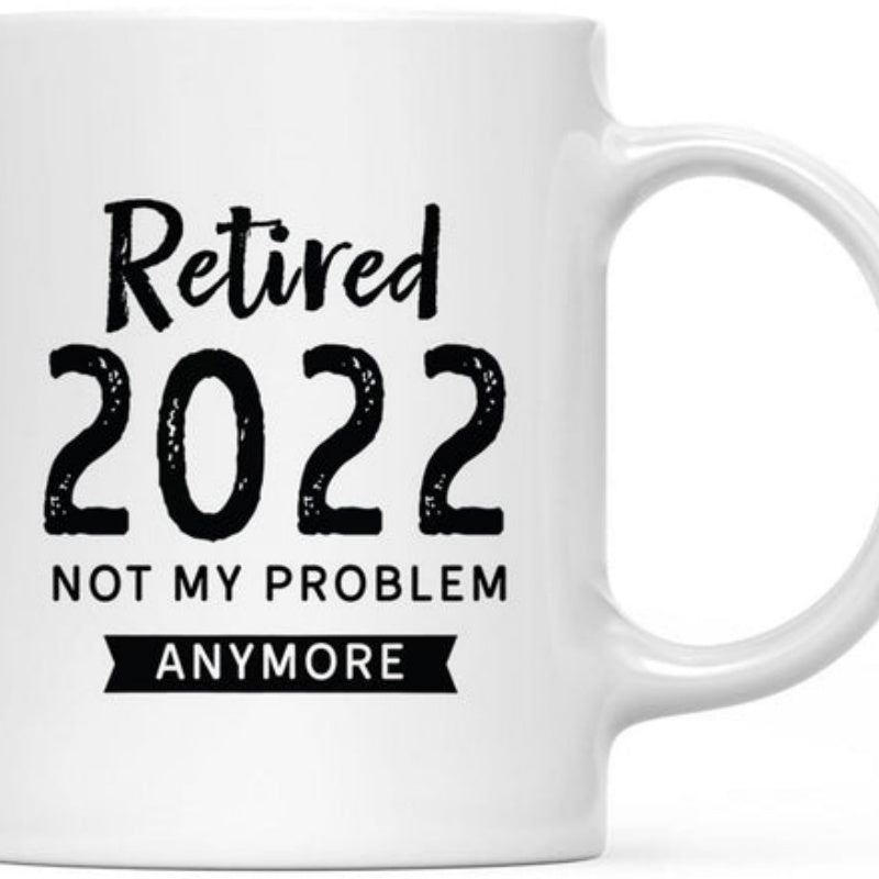 Tailorly White Ceramic 11 oz Mug - Retired 2022 Not My Problem Anymore Minimalist Ceramic Vessel Featuring Distressed Texture And Bold Script Typographic Design