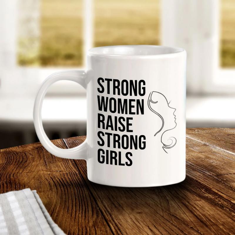 Tailorly White Ceramic 11 oz Mug - Strong Women Raise Strong Girls Minimalist Elegant Line Art Showing Profile Of A Strong Graceful Lady Silhouette