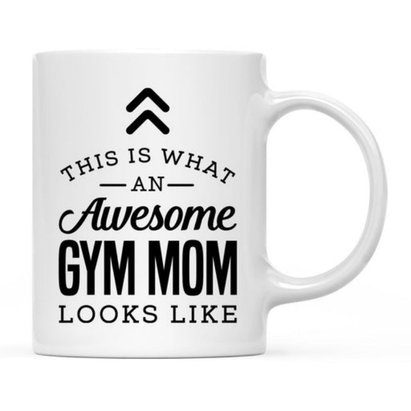 Tailorly White Ceramic 11 oz Mug - This Is What An Awesome Gym Mom Looks Like Sleek Minimalist Black Typographic Design Featuring Double Upward Arrow Sign