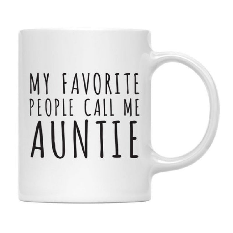 Tailorly White Ceramic 11 oz Mug - My Favorite People Call Me Auntie Tall Slender Hand Lettered Words Expressing Love For Family Auntie
