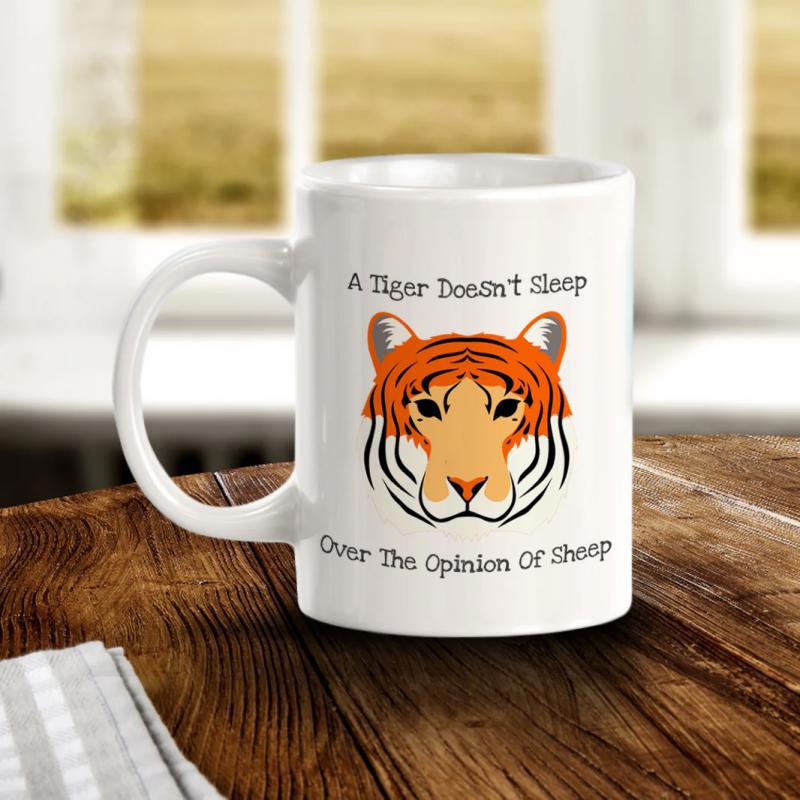 Tailorly White Ceramic 11 oz Mug - A Tiger Doesn't Sleep Over The Opinion Of Sheep Fierce Orange Animal With Black Stripes And Determined Gaze Tiger