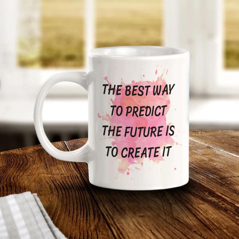 Tailorly White Ceramic 11 oz Mug - The Best Way To Predict The Future Is To Create It Pink Watercolor Artistic Paint Stroke Effect With Vibrant Hue Splash