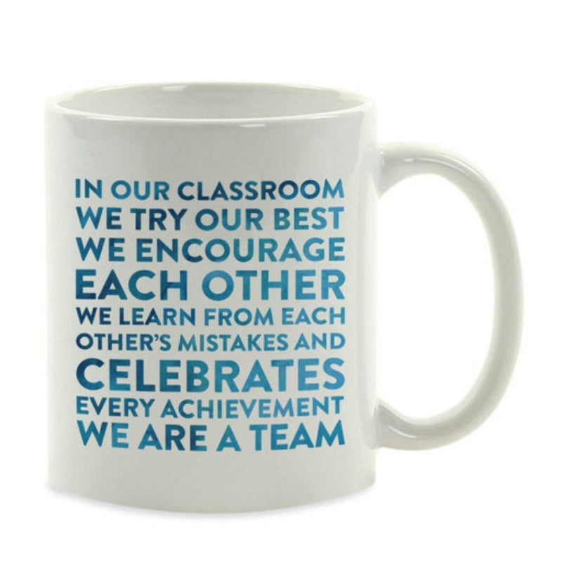 Tailorly White Ceramic 11 oz Mug - In Our Classroom We Try Our Best We Encourage Each Other We Learn From Each Other's Mistakes And Celebrates Every Achievement We