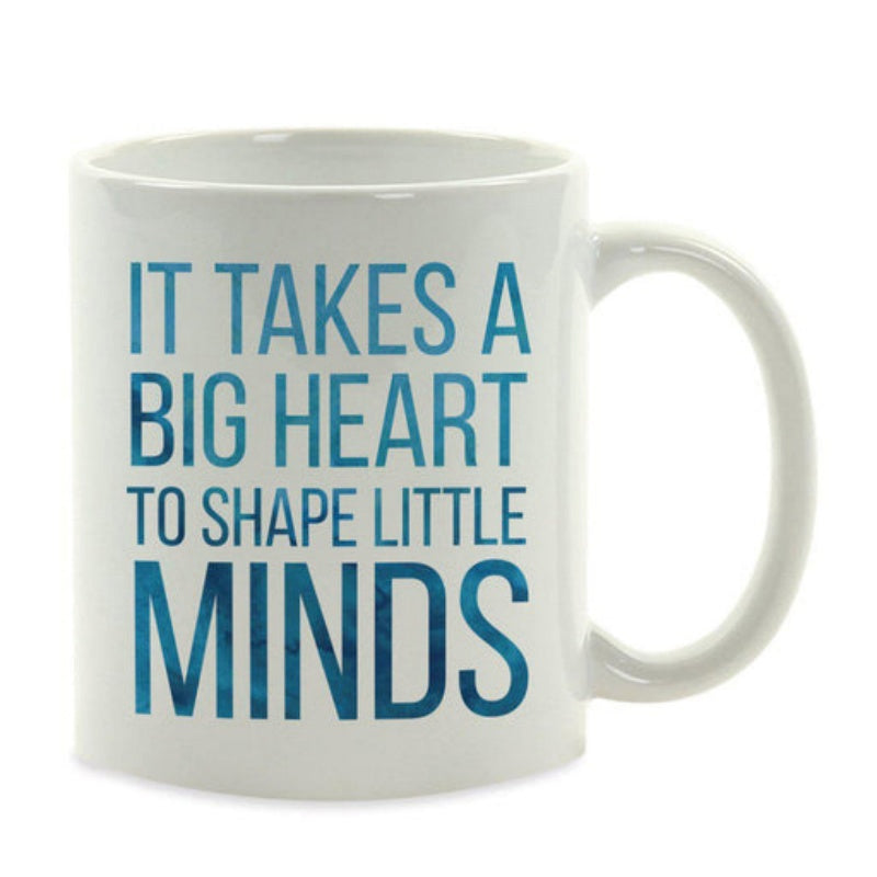 Tailorly White Ceramic 11 oz Mug - It Takes A Big Heart To Shape Little Minds Elegant White Ceramic Coffee Cup With Blue Gradient Textured Quote Mug