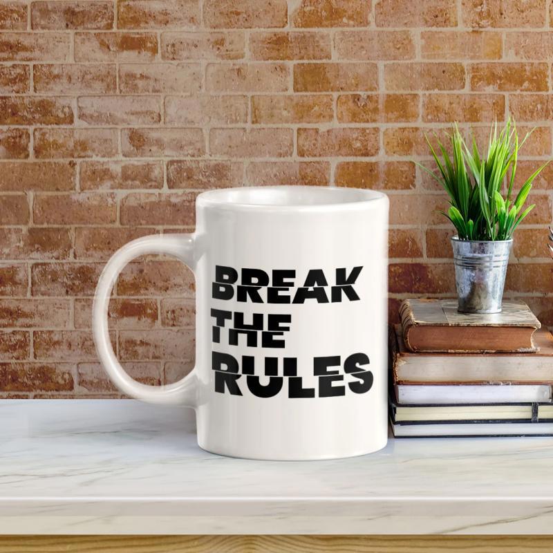 Tailorly White Ceramic 11 oz Mug - Break The Rules Bold Distressed Black Stencil Text On