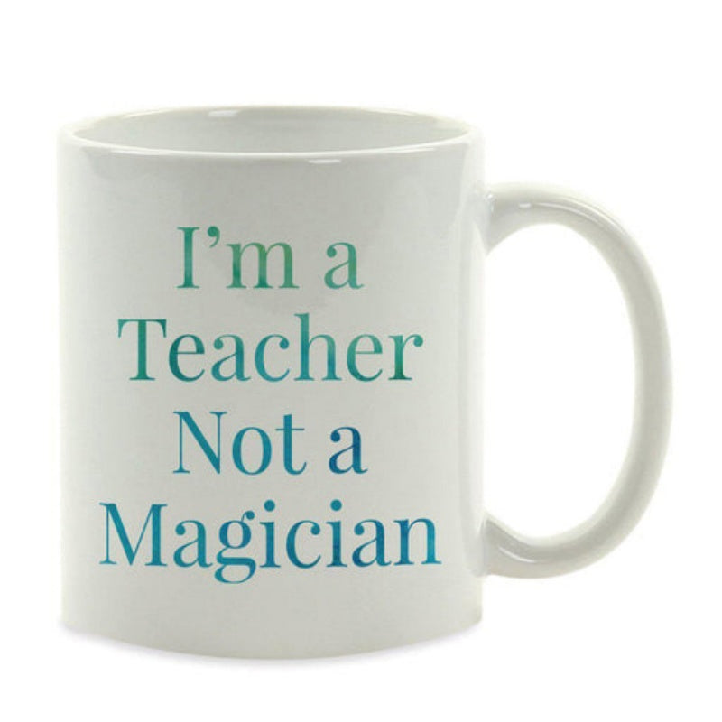Tailorly White Ceramic 11 oz Mug - Im A Teacher Not A Magician Clean White Ceramic Finish Featuring A Classic Large Practical Ergonomic Handle Mug