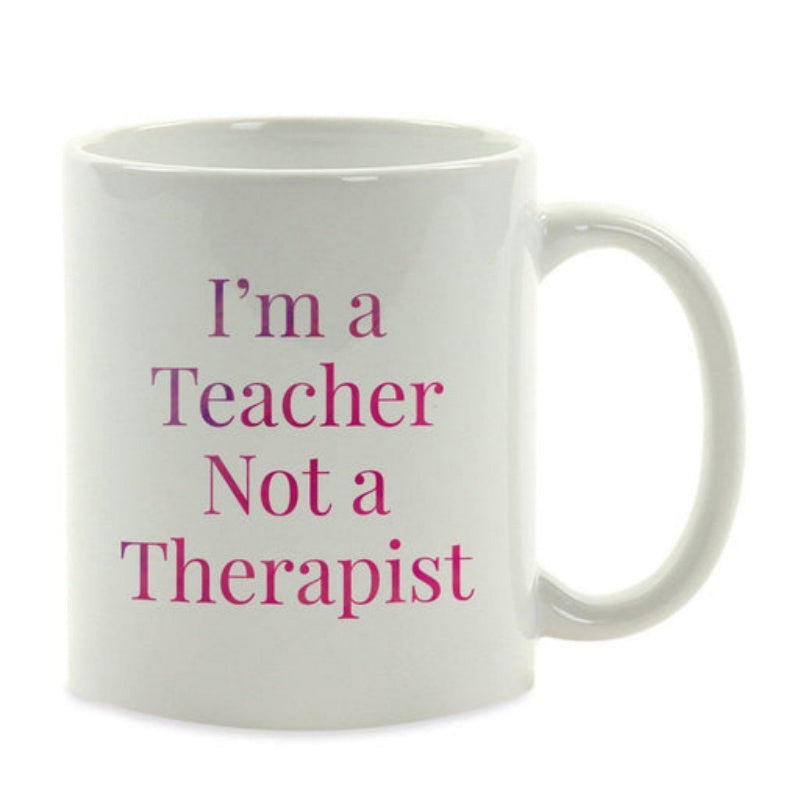 Tailorly White Ceramic 11 oz Mug - Im A Teacher Not A Therapist Elegant Purple Lettering On A Minimalist Smooth