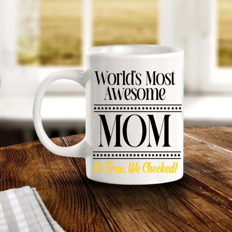 Tailorly White Ceramic 11 oz Mug - Worlds Most Awesome Mom Its True We Checked Classic Black Serif Typography With Dotted Dividers And Yellow Highlights Mug