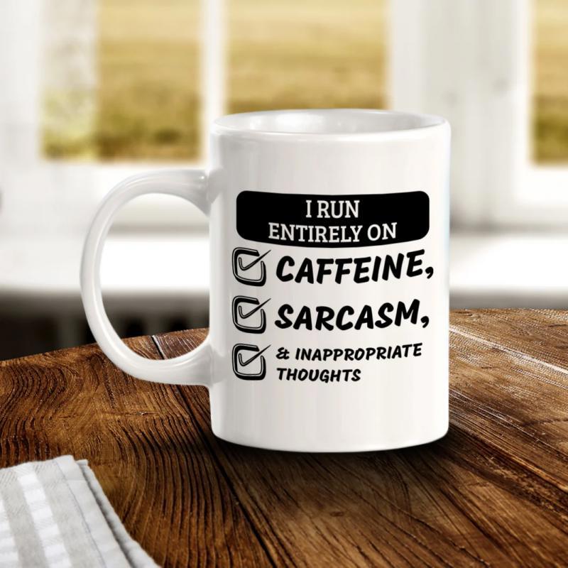 Tailorly White Ceramic 11 oz Mug - I Run Entirely On Caffeine Sarcasm And Inappropriate Thoughts Minimalist Checklist Design With Bold Lettering And Symbolic
