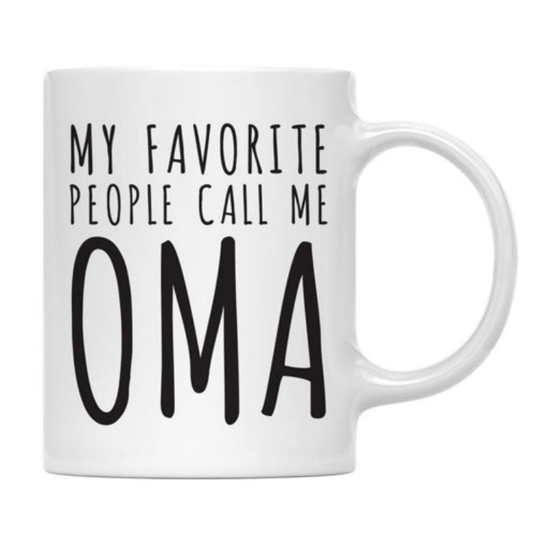 Tailorly White Ceramic 11 oz Mug - My Favorite People Call Me Oma Simple Minimalist Black Text Printed On Smooth White Porcelain Drinking Mug
