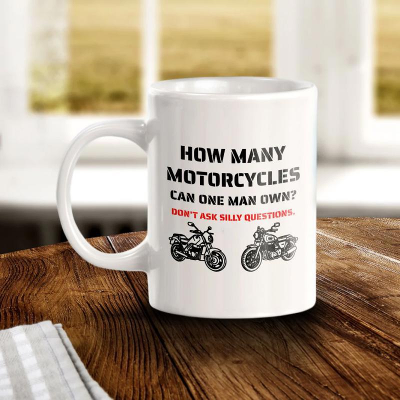 Tailorly White Ceramic 11 oz Mug - How Many Motorcycles Can One Man Own Don't Ask Silly Questions Classic Cruising Machines Standing Side By Side On A Plain