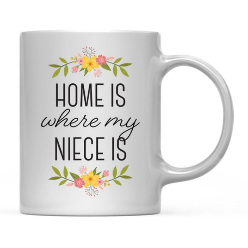 Tailorly White Ceramic 11 oz Mug - Home Is Where My Niece Is Delicate Floral Blossoms With Green Leaves Framing The Sentimental Greeting Mug