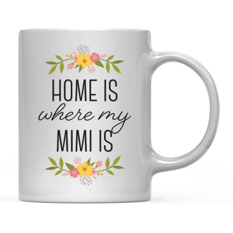 Tailorly White Ceramic 11 oz Mug - Home Is Where My Mimi Is Elegant Floral Blossoms With Green Leaves And Artistic Lettering Mug