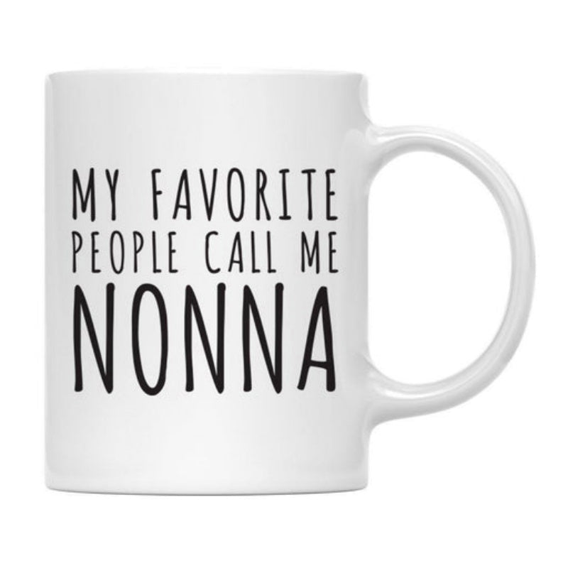 Tailorly White Ceramic 11 oz Mug - My Favorite People Call Me Nonna Simple Minimalist Black Text Printed In Tall Handwritten Style Typography