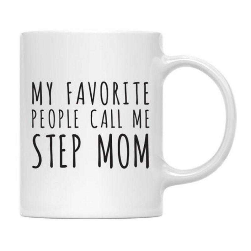 Tailorly White Ceramic 11 oz Mug - My Favorite People Call Me Step Mom Minimalist White Ceramic Drinkware With Bold Black Handwritten Script Typography Mug