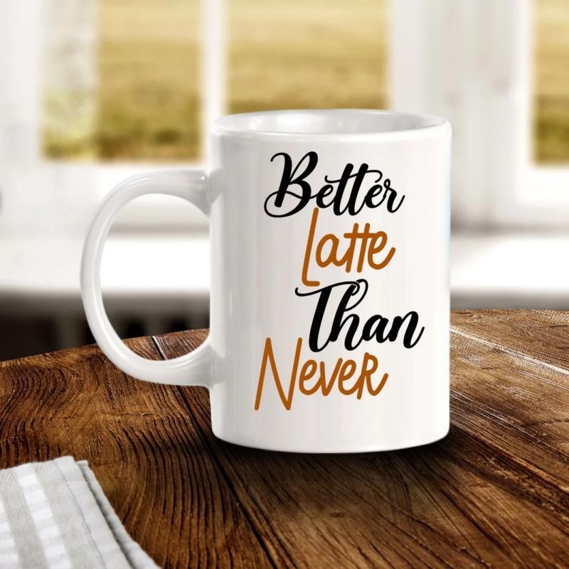 Tailorly White Ceramic 11 oz Mug - Better Latte Than Never Minimalist Ceramic Coffee Cup Featuring Stylish Script Typography Design Mug