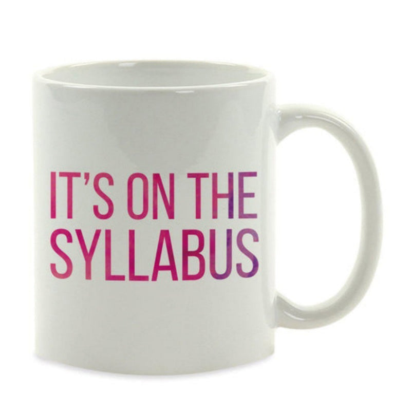 Tailorly White Ceramic 11 oz Mug - Its On The Syllabus Vibrant Gradient Text Displayed On A Classic