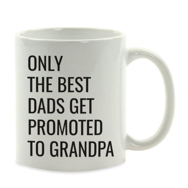 Tailorly White Ceramic 11 oz Mug - Only The Best Dads Get Promoted To Grandpa Minimalist Featuring Bold Black Block Lettering Typography Mug