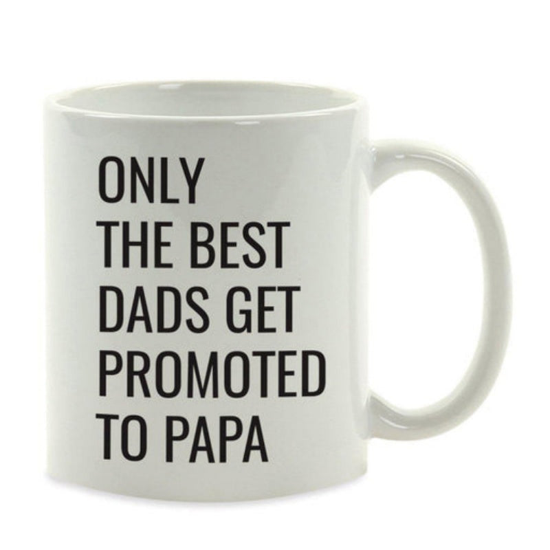 Tailorly White Ceramic 11 oz Mug - Only The Best Dads Get Promoted To Papa Minimalist White Ceramic Drinking Vessel With Bold Black Text Mug