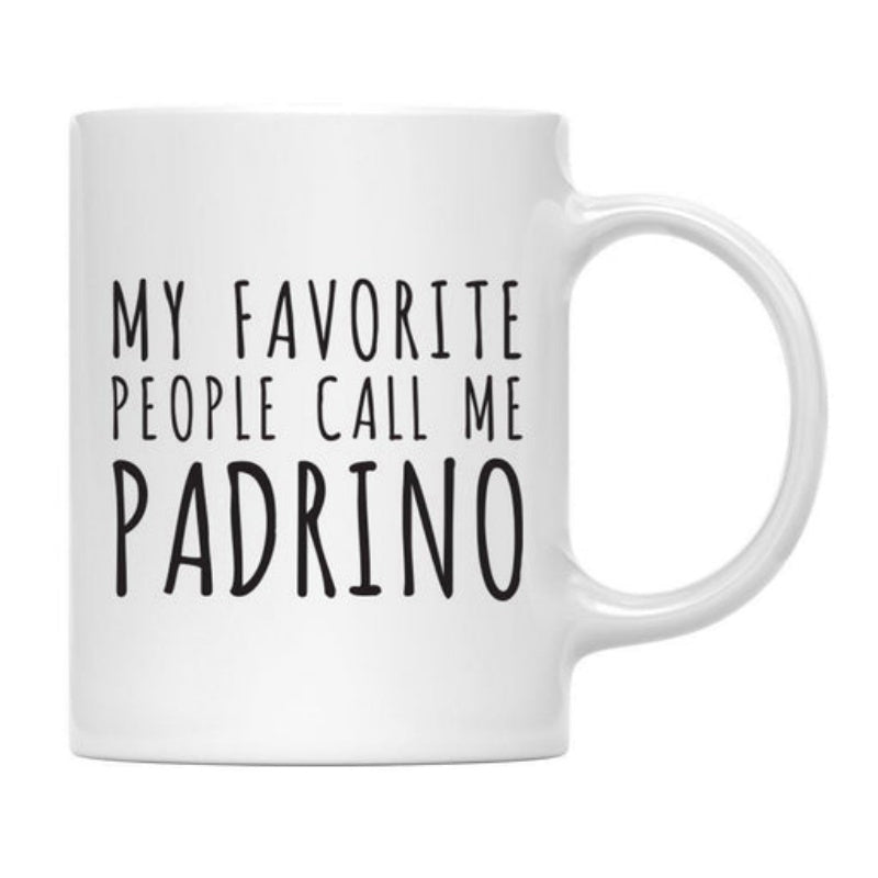 Tailorly White Ceramic 11 oz Mug - My Favorite People Call Me Padrino Minimalist Featuring Bold Black Elegant Text Lettering Mug