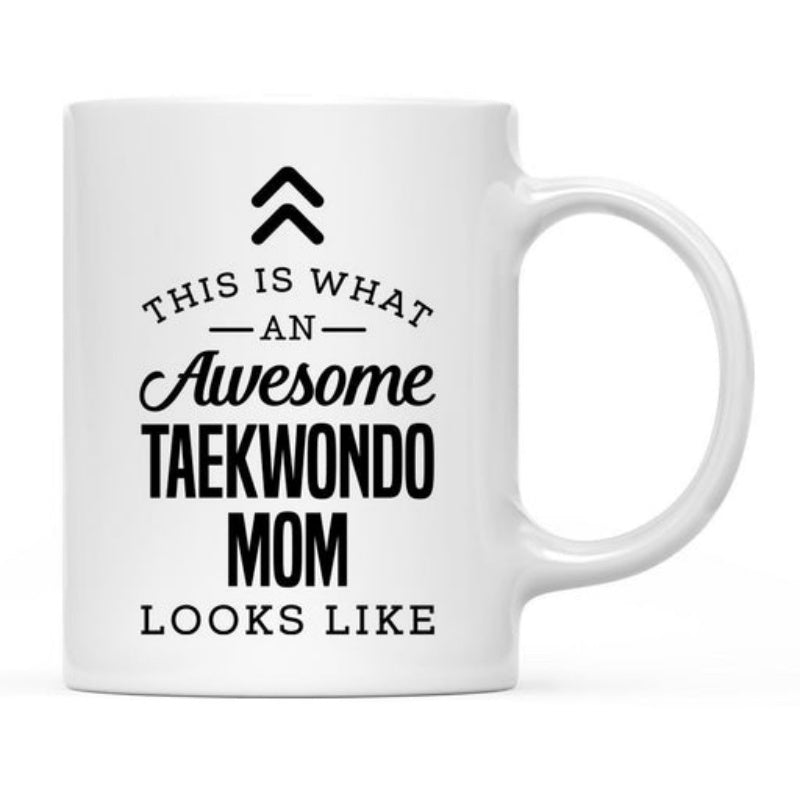 Tailorly White Ceramic 11 oz Mug - This Is What An Awesome Taekwondo Mom Looks Like Minimalist Black Typography Design Featuring Double Chevron Symbols On Smooth