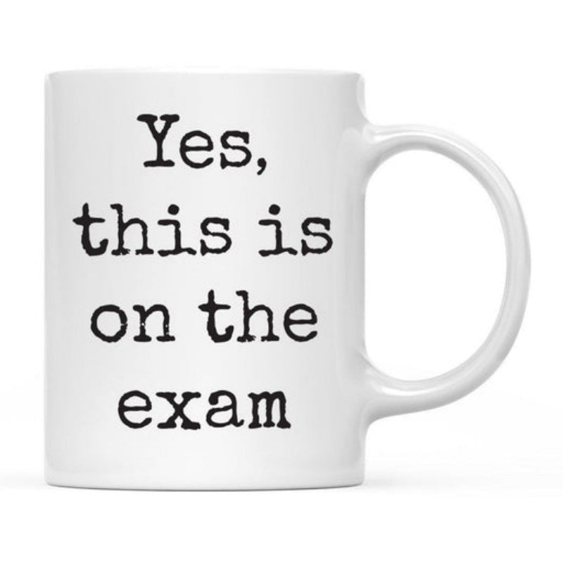 Tailorly White Ceramic 11 oz Mug - Yes This Is On The Exam Minimalist Academic Quote Displayed In Vintage Typewriter Font Sign