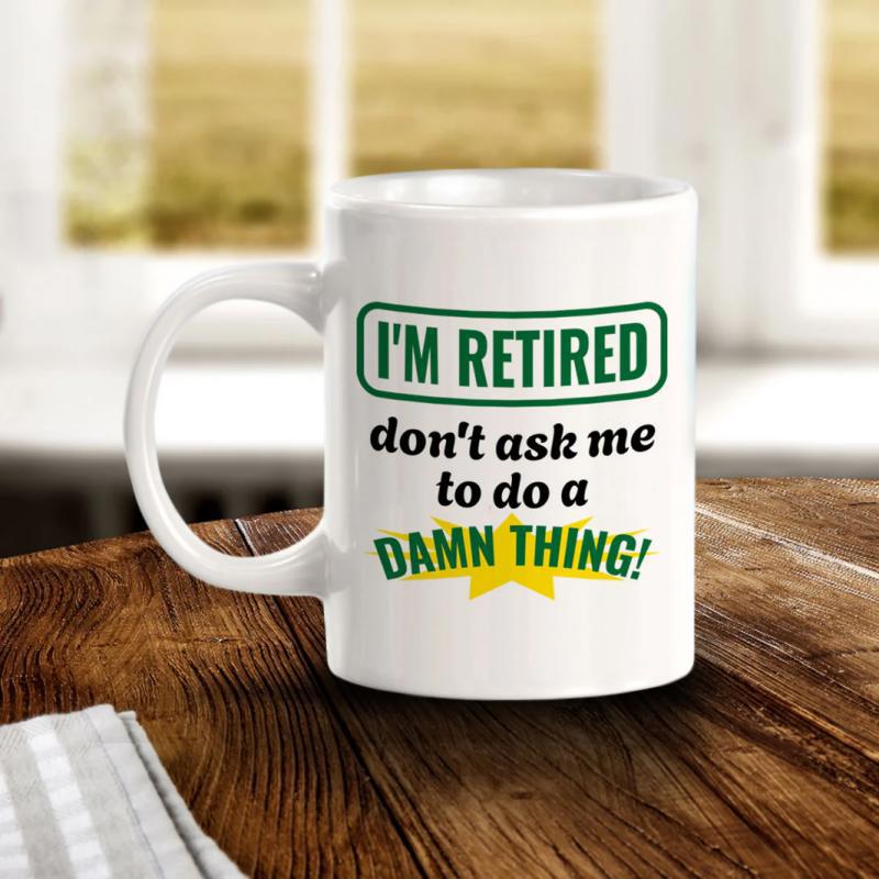 Tailorly White Ceramic 11 oz Mug - Im Retired Dont Ask Me To Do A Damn Thing Minimalist Green Frame With Bold Lettering And Bright Yellow Star Slogan