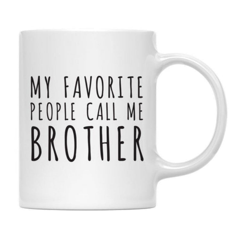 Tailorly White Ceramic 11 oz Mug - My Favorite People Call Me Brother Minimalist Pure Featuring Tall Thin Typography Mug