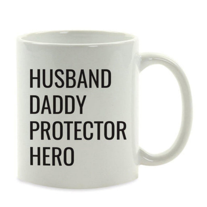 Tailorly White Ceramic 11 oz Mug - Husband Daddy Protector Hero Minimalist White Ceramic Vessel Displaying Bold Black Block Lettering On Mug