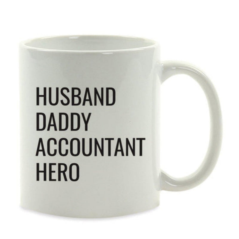 Tailorly White Ceramic 11 oz Mug - Husband Daddy Accountant Hero Simple Bold Sans Serif Font Printed On Ceramic Mug